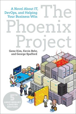 The Phoenix Project: A Novel About IT, DevOps, and Helping Your Business Win...