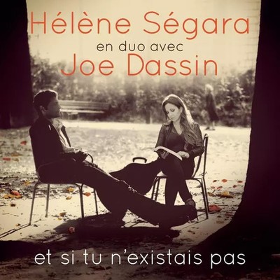 Und wenn du N'Exitierst nicht, Helene Ségara und Joe Dassin