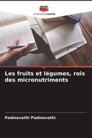 Padmavathi Padmavathi | Les Fruits Et LéGumes, Rois Des Micronutriments | Buch