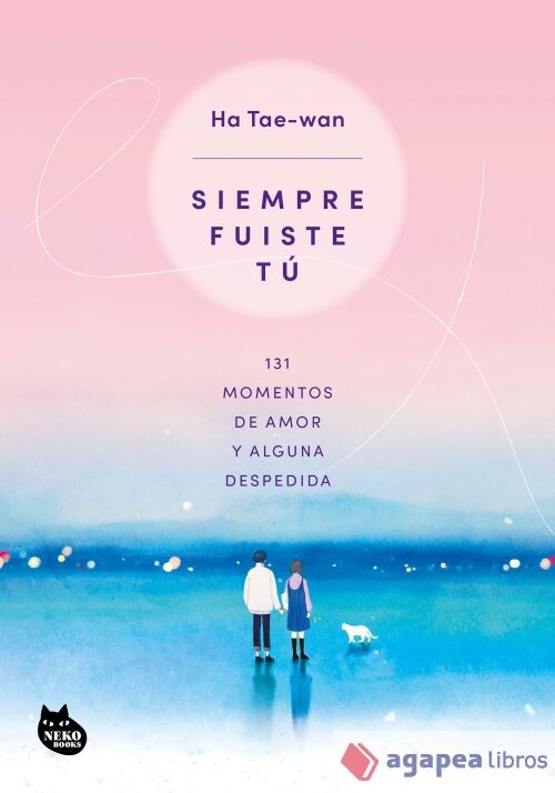 Siempre fuiste tú. NUEVO. ENVÍO URGENTE (Librería Agapea)