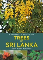 A Naturalist's Guide To The Trees Of Sri Lanka | Gehan De Silva Wijeyeratne