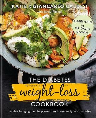 The Diabetes Weight-Loss Cookbook: A life-changing diet to prevent and...