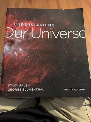 Understanding Our Universe 4e (Text Only)