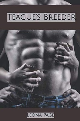 Teague's Breeder: A MMF Threesome Wolf Shifter Romance (Not Quite An Alpha)