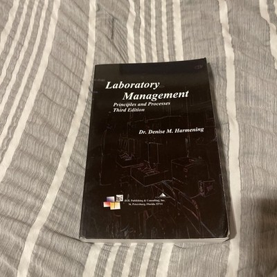 Laboratory Management : Principles and Processes by Denise Harmening (2012)