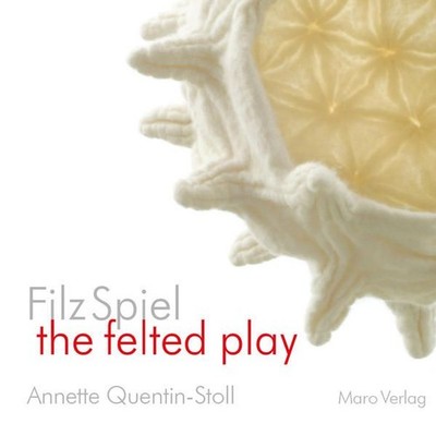 FilzSpiel - the felted play Eine kleine Filzgeschichte. A Short Story about Felt