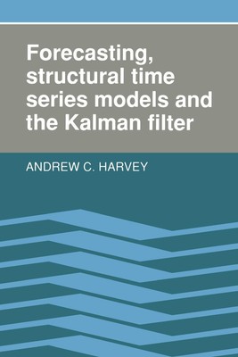 Forecasting, Structural Time Series Models and the Kalman Filter | Taschenbuch