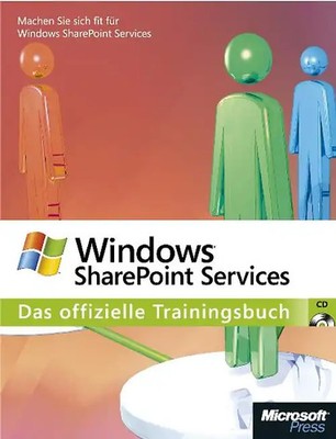 Microsoft Windows SharePoint Services v3 - Das offizielle Trainingsbuch