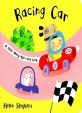 Racing Car (Slide-along-the-slot Books) By Helen Stephens