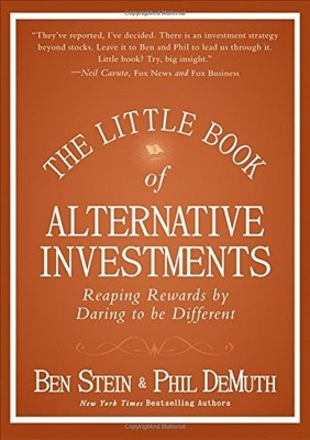 The Little Book of Alternative Investments: Reaping Rewards by D