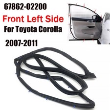 Front Left Side Door Weatherstrip Rubber Seal Trim For Toyota Corolla 2007-2011 Front Left Side Door Weatherstrip Rubber Seal Trim For Toyota Corolla 2007-2011