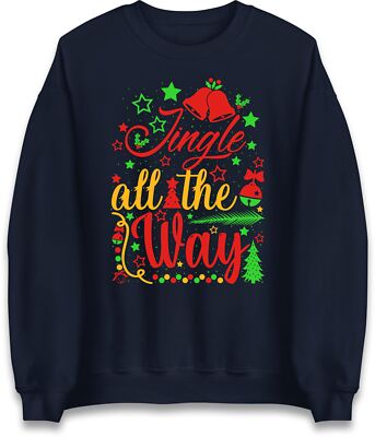 Jingle Bells All The Way Christmas Holiday Sweatshirt,Offensive Christmas  Jumper UK