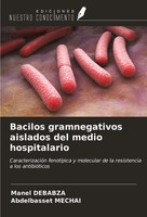 Manel Debabza (U. A.) | Bacilos Gramnegativos Aislados Del Medio Hospitalario