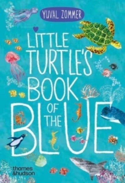 Little Turtles Book of the Blue by Yuval Zommer 9780500653463 - Image 5