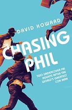 Chasing Phil [Paperback] [Jan 01, 2018] David Howard By DAVID HO