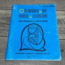 101 Hymns For Every Day Chester Nordman 1962 Organ Arrangements Sheet Music