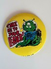 1970'S "TAKE ME TO YOUR LEADER" 3-EYED MONSTER PINBACK BUTTON — photo 3