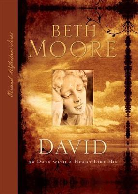 David: 90 Days with a Heart Like His by Moore, Beth