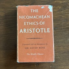 NICOMACHEAN ETHICS OF ARISTOTLE ~ Aristotle / Sir David Ross World’s Classic