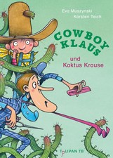 Cowboy Klaus und Kaktus Krause Karsten Teich