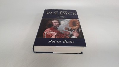 			Anthony Van Dyck: A Life 1599-1641, Blake, Robin, Constable, 1999		