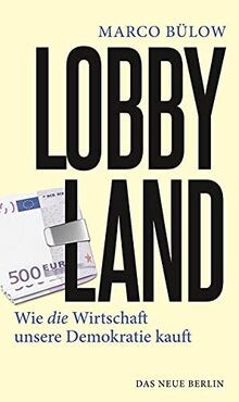 Lobbyland: Wie die Wirtschaft unsere Demokratie kau... | Buch | Zustand sehr gut