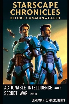 Before Commonwealth: A Prequel to the Starscape Chronicles by Jeremiah D. Macrob