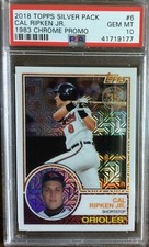 2018 Topps Silver Pack Cal Ripken Jr. 1983 Chrome Promo #6 GEM MT 10