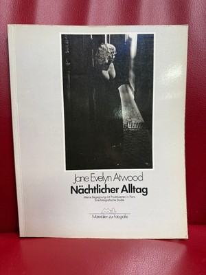 Nächtlicher Alltag Jane Evelyn Atwood Fotoband