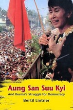 Aung San Suu Kyi and Burma's Struggle for Democracy by Bertil Lintner (English)