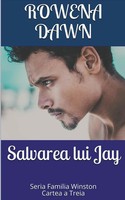 Rowena Dawn | Salvarea Lui Jay | Taschenbuch | RumäNisch (2020)