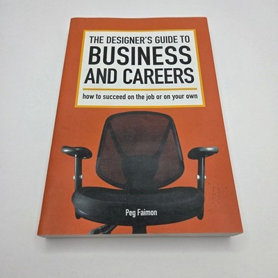 The Designer's Guide to Business and Careers Peg Faimon Book Orange Paperback