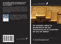 Un Estudio Sobre La Preferencia De Los Inversores En La InversióN En Oro En Satt