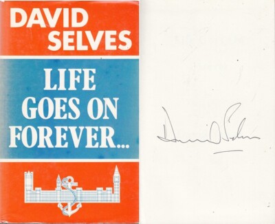 Life Goes on Forever - David Selves - Ansty - SIGNED - Good - Hardcover