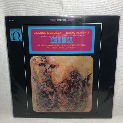 Debussy / Albeniz Iberia Charles Munch Conductor Nonesuch Records H-71189 LP