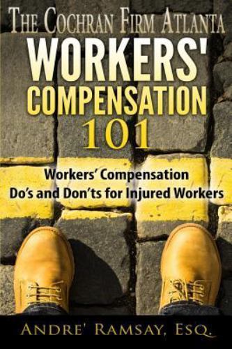 Workers' Compensation 101 : Workers' Compensation Do's and Don'ts for ...
