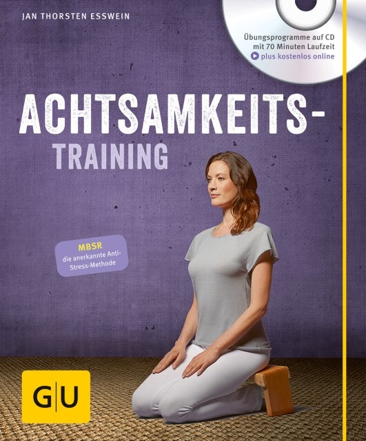 Jan Eßwein Achtsamkeitstraining (mit Cd)