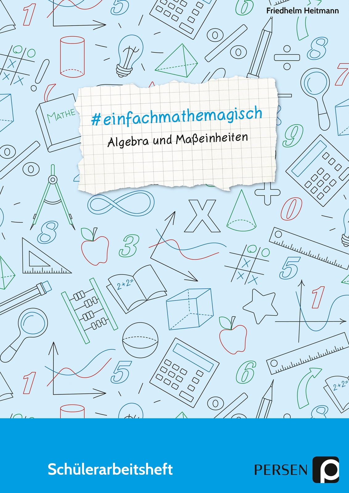 Thumbnail - Friedhelm Heitmann / Einfachmathemagisch - Algebra Und Maßeinheiten