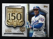 2019 Topps Update Manufactured Medallion 150th Anniversary 55/150 Sammy Sosa 1z6