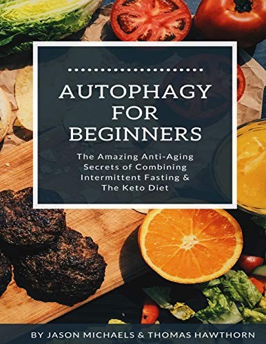 Autophagy for Beginners: The Amazing Anti-Aging. Michaels, Hawthorn<| - Image 2