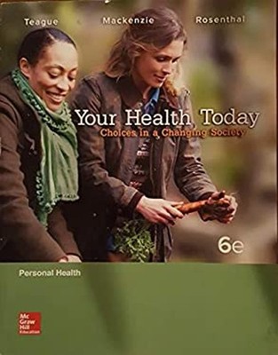 Your Health Today - Choices in a Changing Society 6th Edition