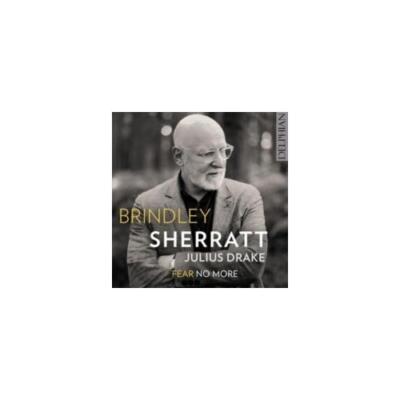 BRINDLEY SHERRATT/JULIUS DRAKE: FEAR NO MORE - CD *BRAND NEW*