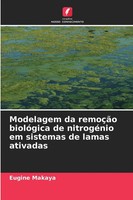 Eugine Makaya | Modelagem Da RemoçãO BiolóGica De NitrogéNio Em Sistemas De...
