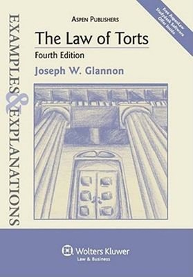 The Law of Torts : Examples and Explanations 4e Paperback Glannon