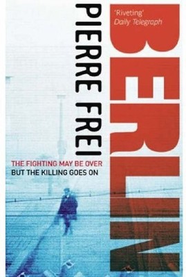 Berlin: A Novel - Pierre Frei