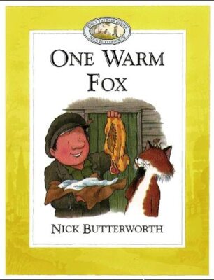 One Warm Fox By Nick Butterworth