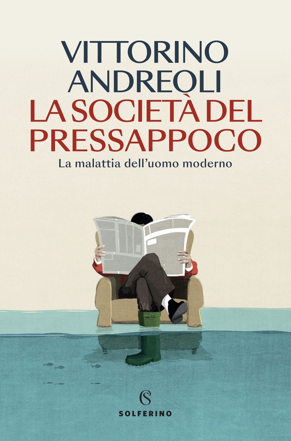 Libri Vittorino Andreoli - La Societa Del Pressappoco. La Malattia Dell'uomo Mod
