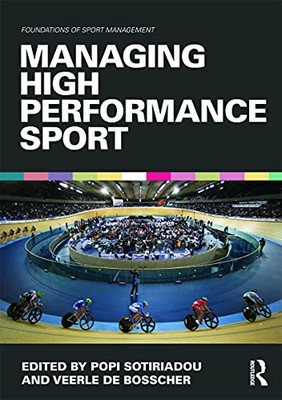 Managing High Performance Sport (Foundations of Spor...