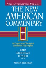 Ezra, Nehemiah, Esther: An Exegetical and Theological Exposition of Holy Scr...
