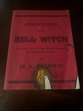 Authenticated History Of The Famous  Bell Witch
